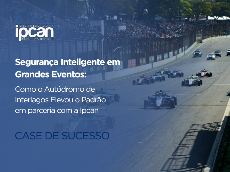 Segurança Inteligente em Grandes Eventos: Como o Autódromo de Interlagos Elevou o Padrão em parceria com a Ipcan