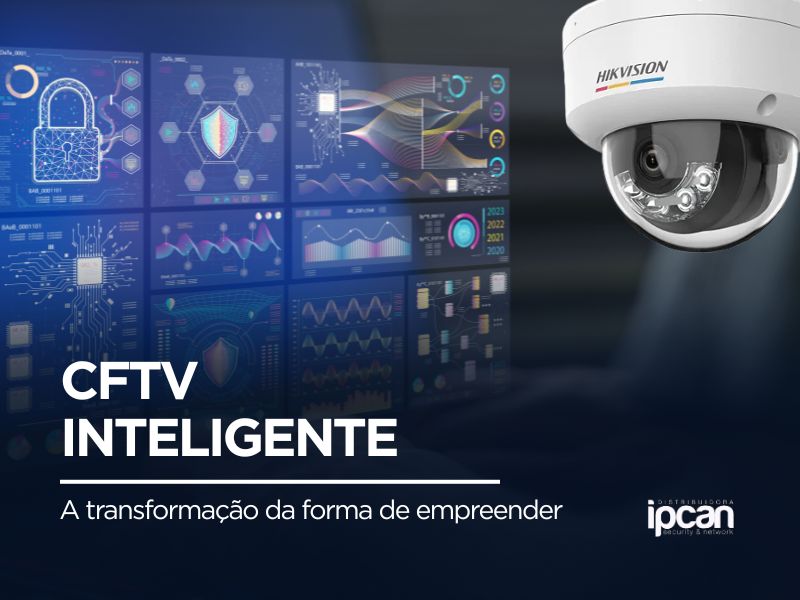Como o CFTV Inteligente Está Transformando a Forma de Empreender nas Empresas